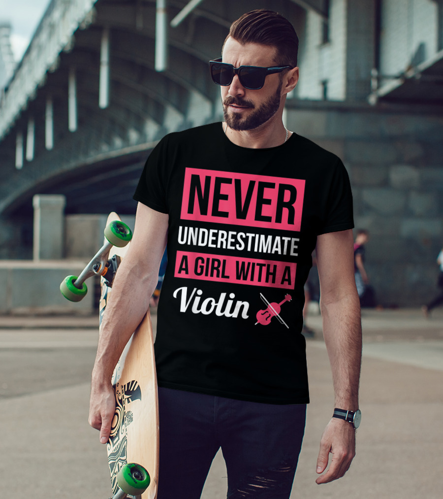Never Underestimate A Girl With A Violin T-Shirt