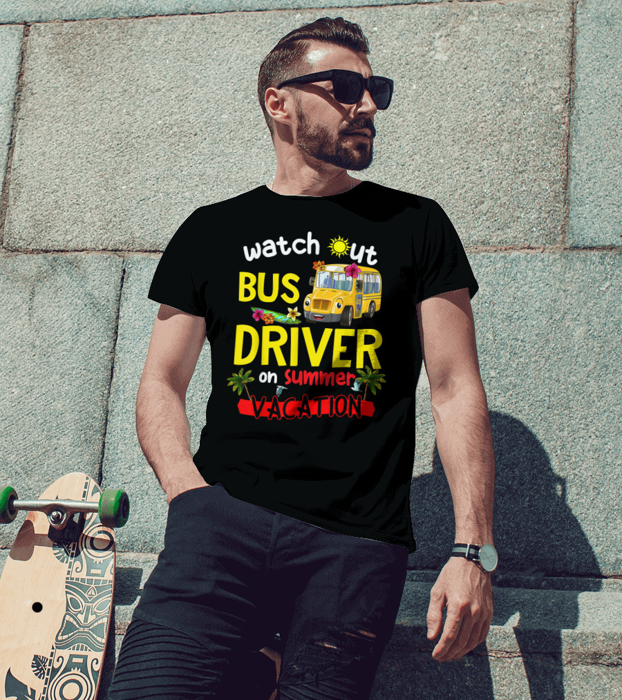 Watch Out Bus Driver On Summer Vacation Tropical Adventure T-Shirt