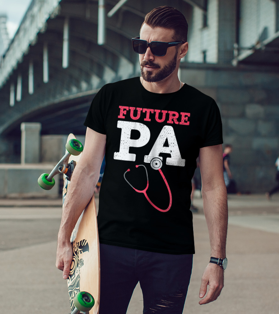 Future PA Student With Stethoscope T-Shirt