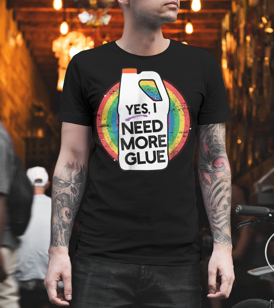 Yes I Need More Glue Rainbow Gallon Kids Slime T-Shirt