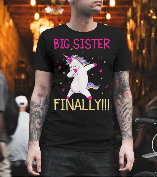 Big Sister Finally Unicorn Dabbing for Girl T-Shirt Big Sister Finally Unicorn Dabbing for Girl T-Shirt