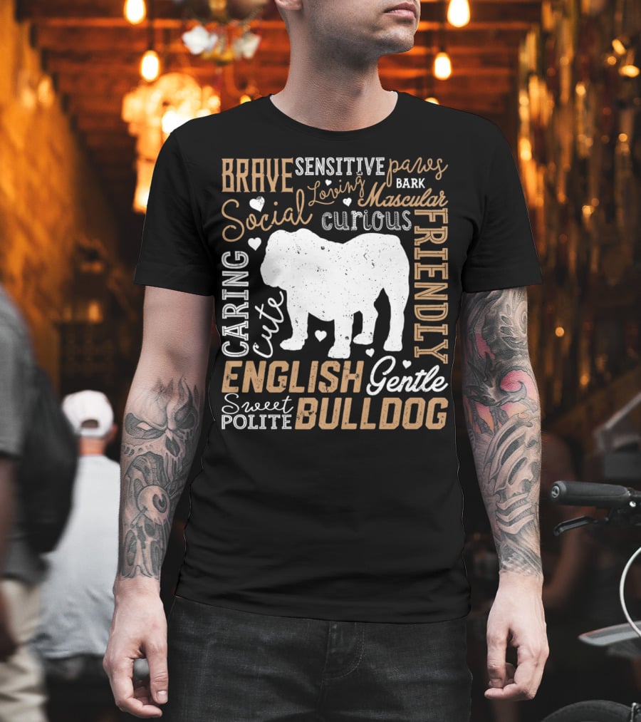 Brave Caring Cute English Bulldog Friendly Social Typography T-Shirt