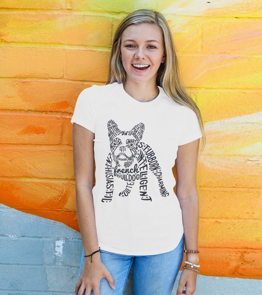 Smart Cute Enthusiastic French Bulldog Loyal Stubborn Playful Intelligent Charming T-Shirt