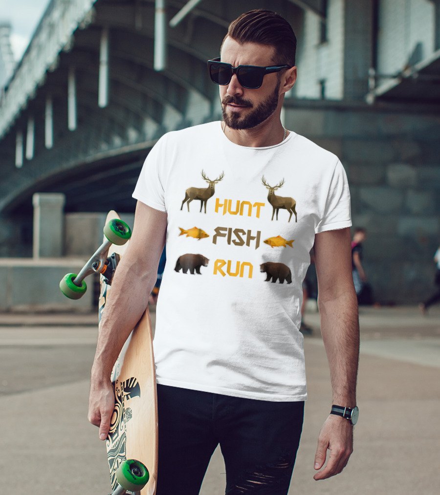 Hunt Fish Run Funny Hunting Fishing Deer Bear T-Shirt
