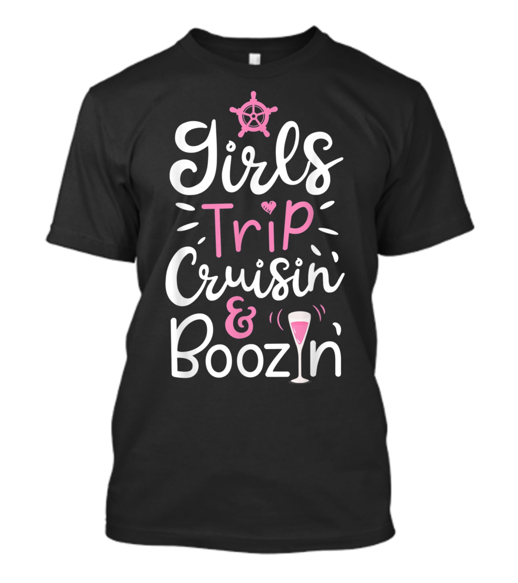 Girls Trip Cruisin And Boozin With Nautical Wheel And Cocktail Glass T-Shirt