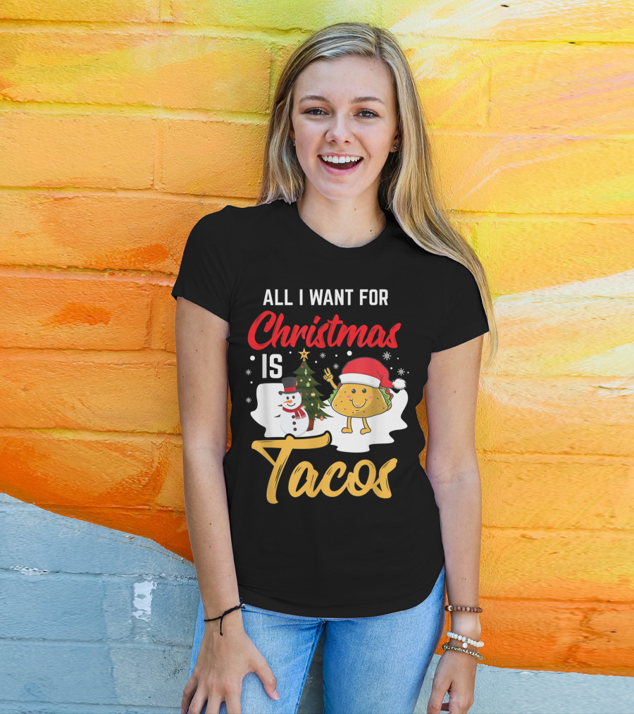 All I Want For Christmas Is Tacos Snowman Santa Hat Humor T-Shirt