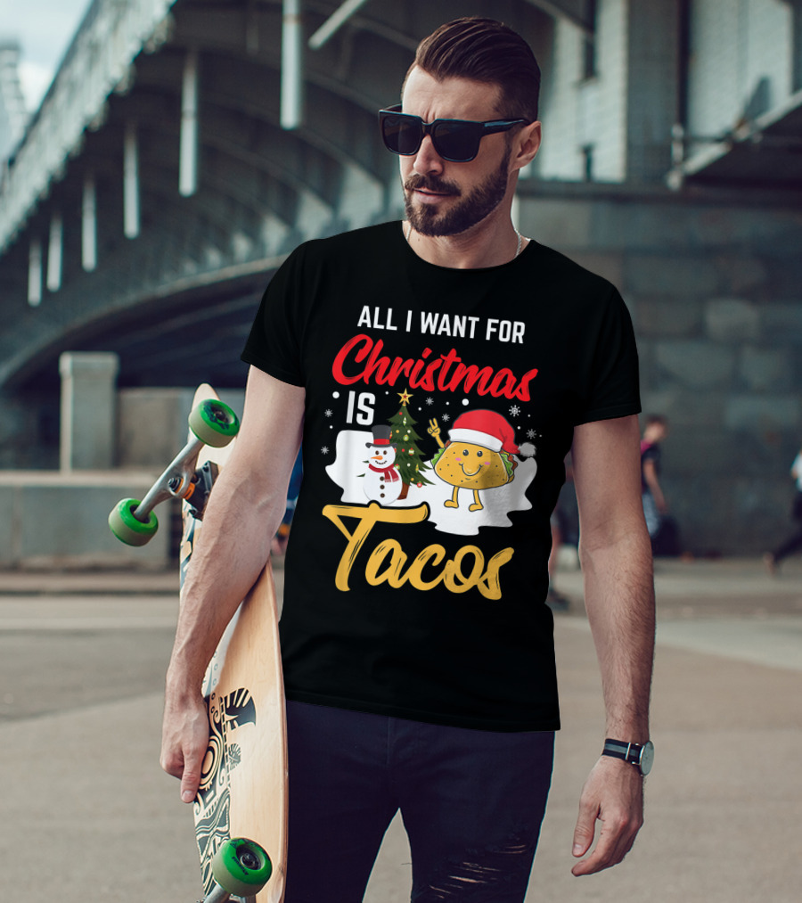 All I Want For Christmas Is Tacos Snowman Santa Hat Humor T-Shirt