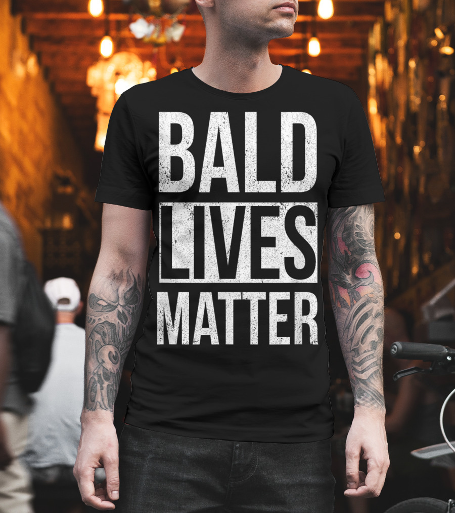 Bald Lives Matter Funny Sarcastic Graphic T-Shirt