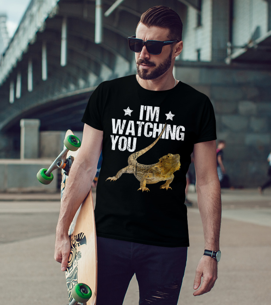 I'm Watching You Bearded Dragon T-Shirt