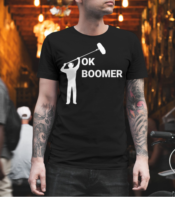 Boom Operator Ok Boomer Boom Microphone Sound T-Shirt Boom Operator Ok Boomer Boom Microphone Sound T-Shirt
