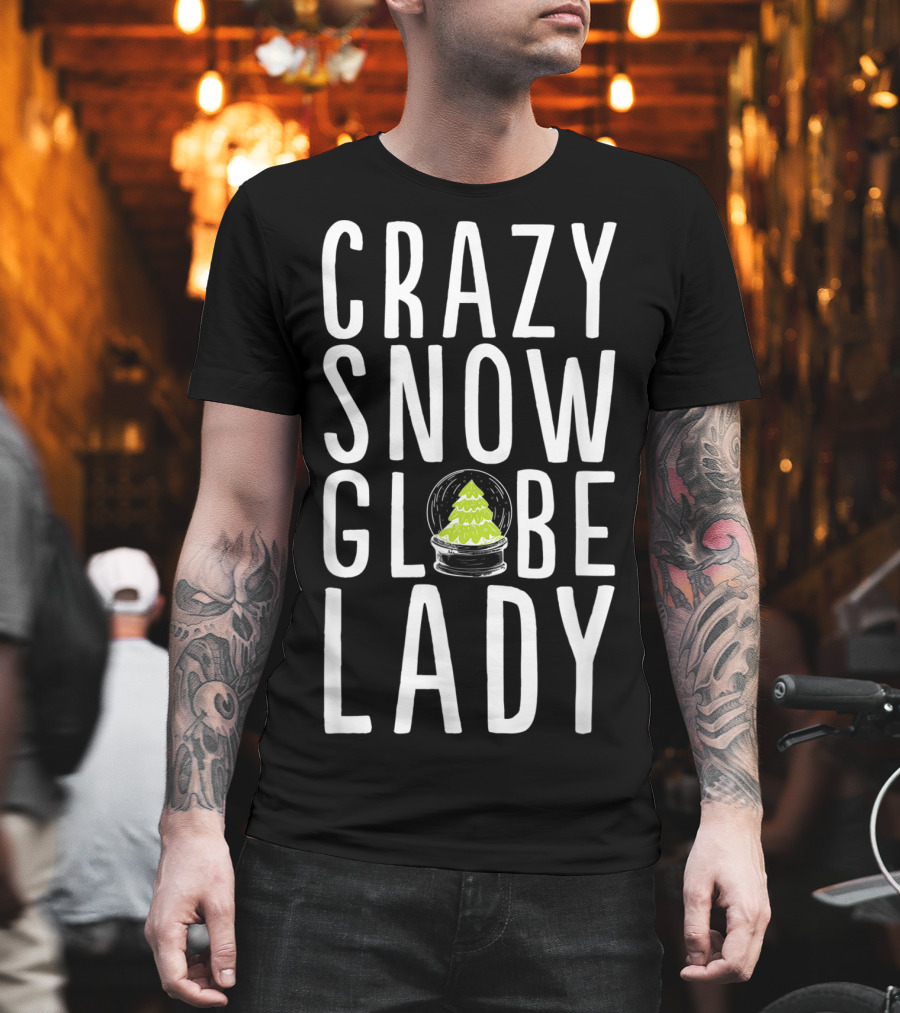 Crazy Snow Globe Lady Christmas Tree Globe T-Shirt