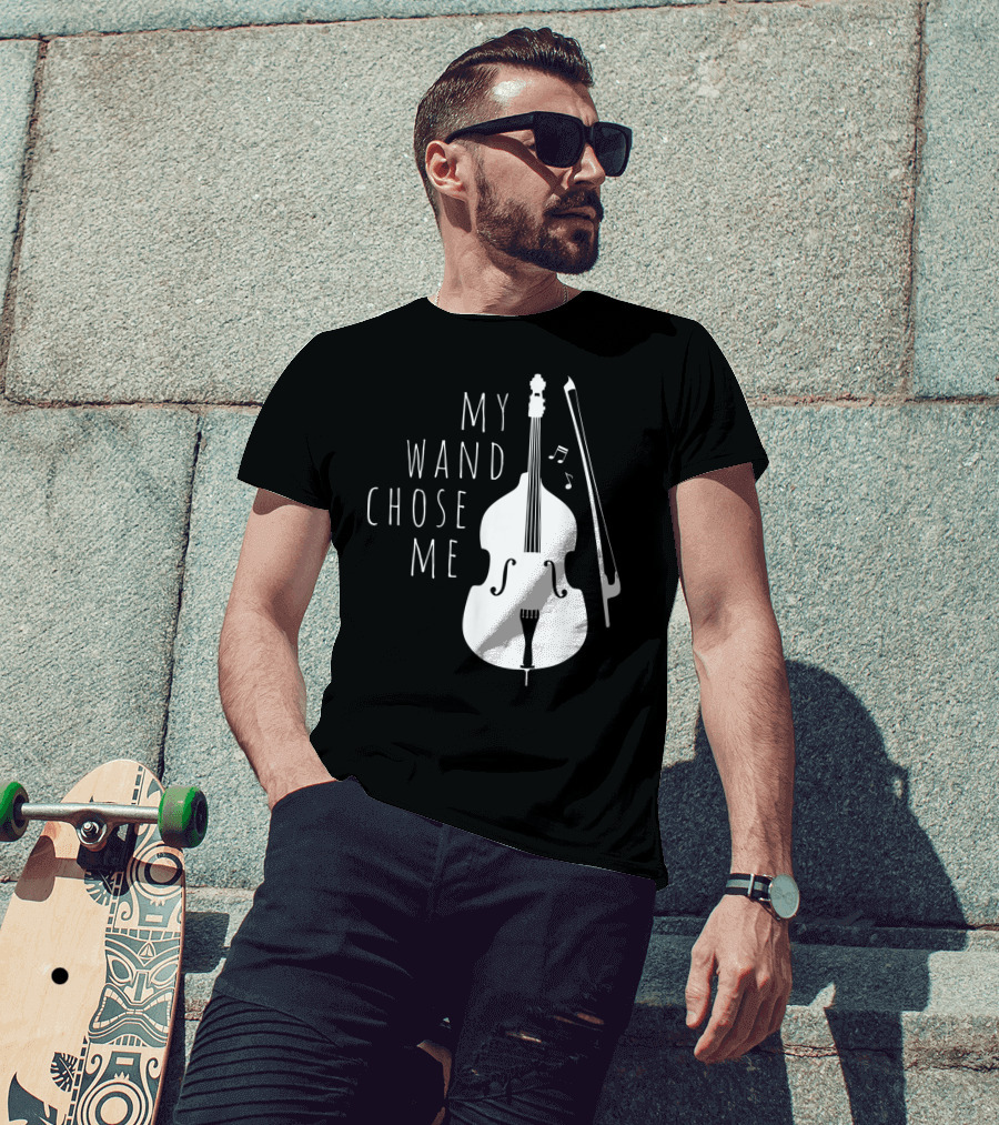 My Wand Chose Me Double Bass Musical T-Shirt