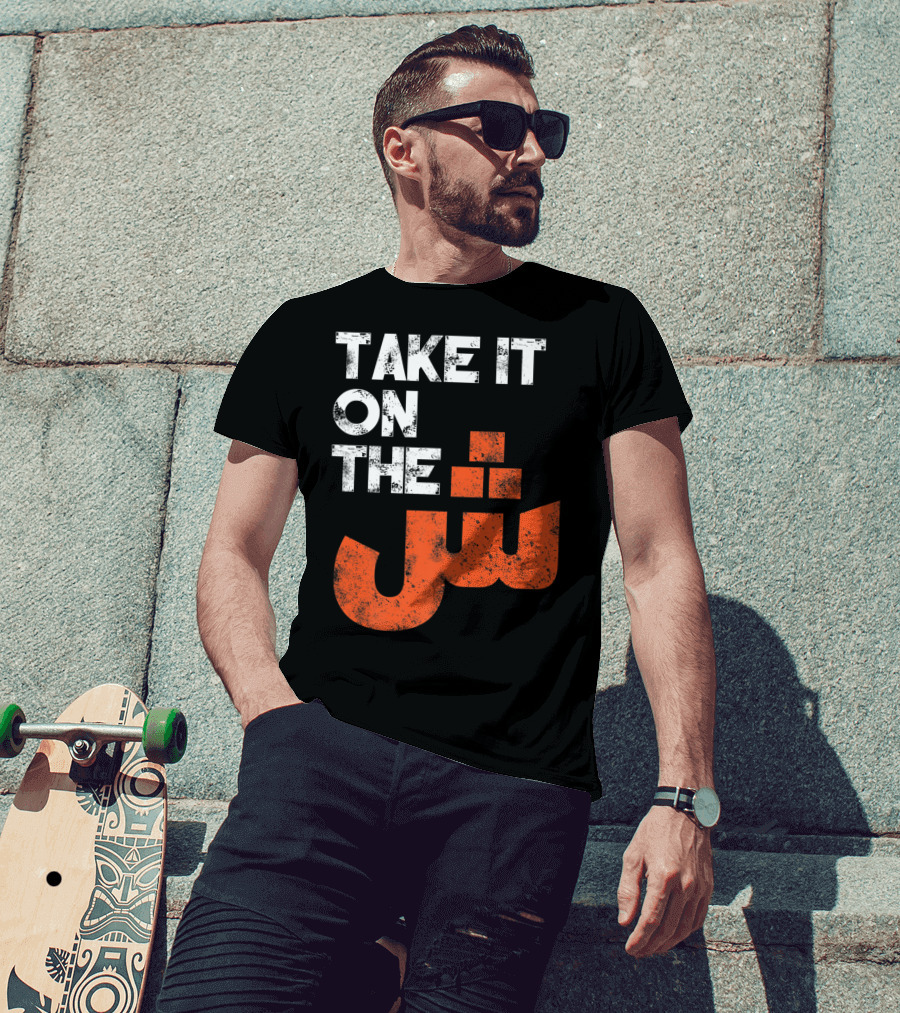 Take It On The Jeem Arabic Alphabet Sarcastic T-Shirt
