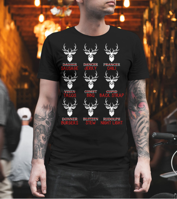 Funny Deer Hunters Hunting All Of Santa's Reindeer Sausage Jerky Chili Tacos BBQ Back Strap Burgers Stew Night Light T-Shirt Funny Deer Hunters Hunting All Of Santa's Reindeer Sausage Jerky Chili Tacos BBQ Back Strap Burgers Stew Night Light T-Shirt