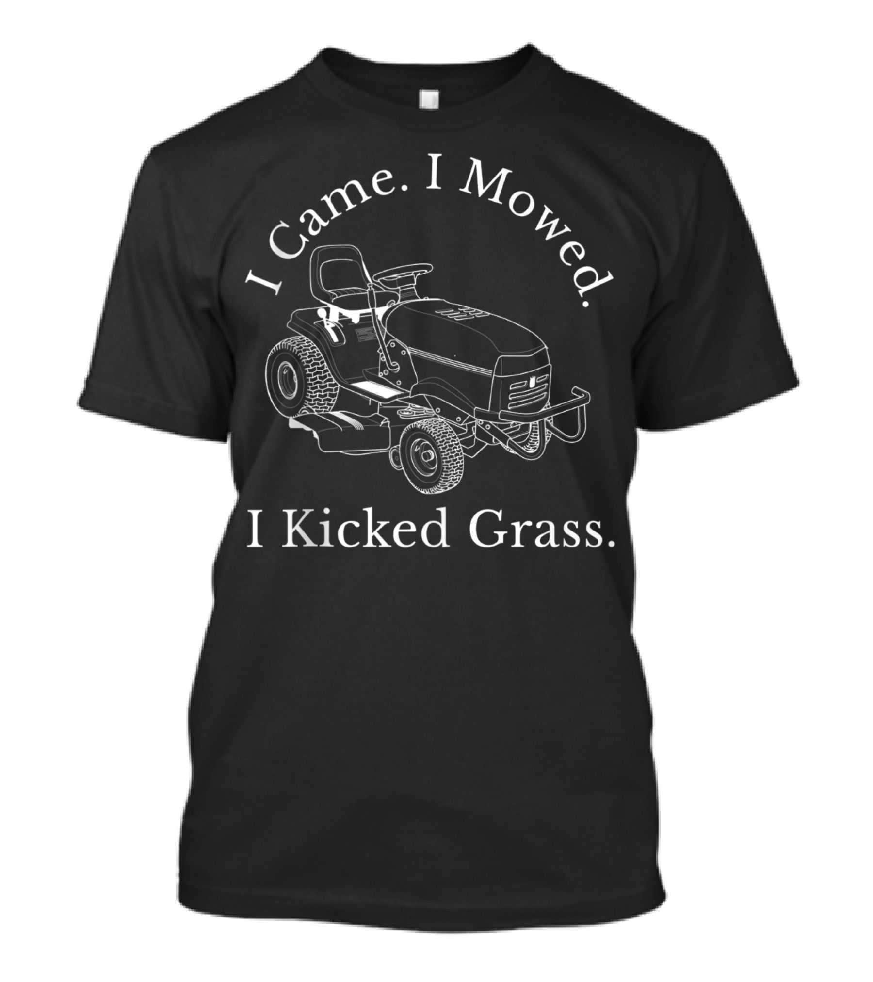 I Came I Mowed I Kicked Grass Riding Lawn Mower T-Shirt