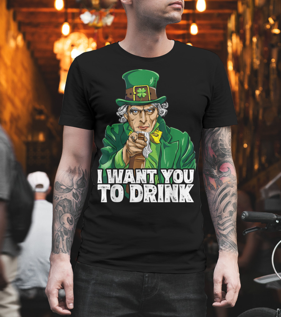 I Want You To Drink Uncle Sam St Patrick's Day Irish Costume T-Shirt
