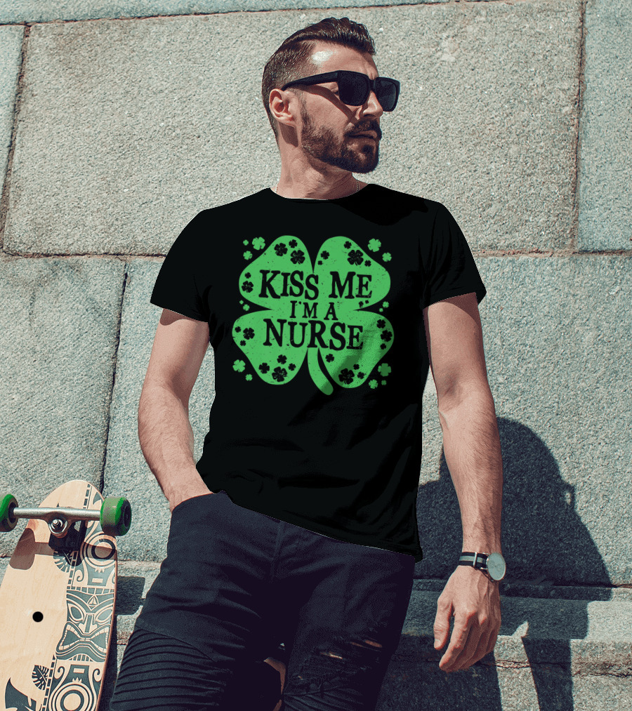 Kiss Me I'm A Nurse Four Leaf Clover St. Patrick's Day T-Shirt