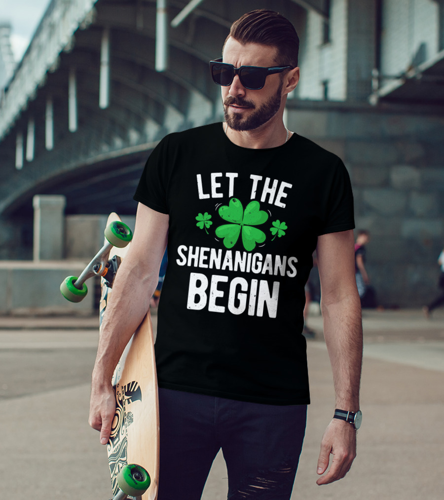 Let The Shenanigans Begin St Patricks Day Shamrock T-Shirt