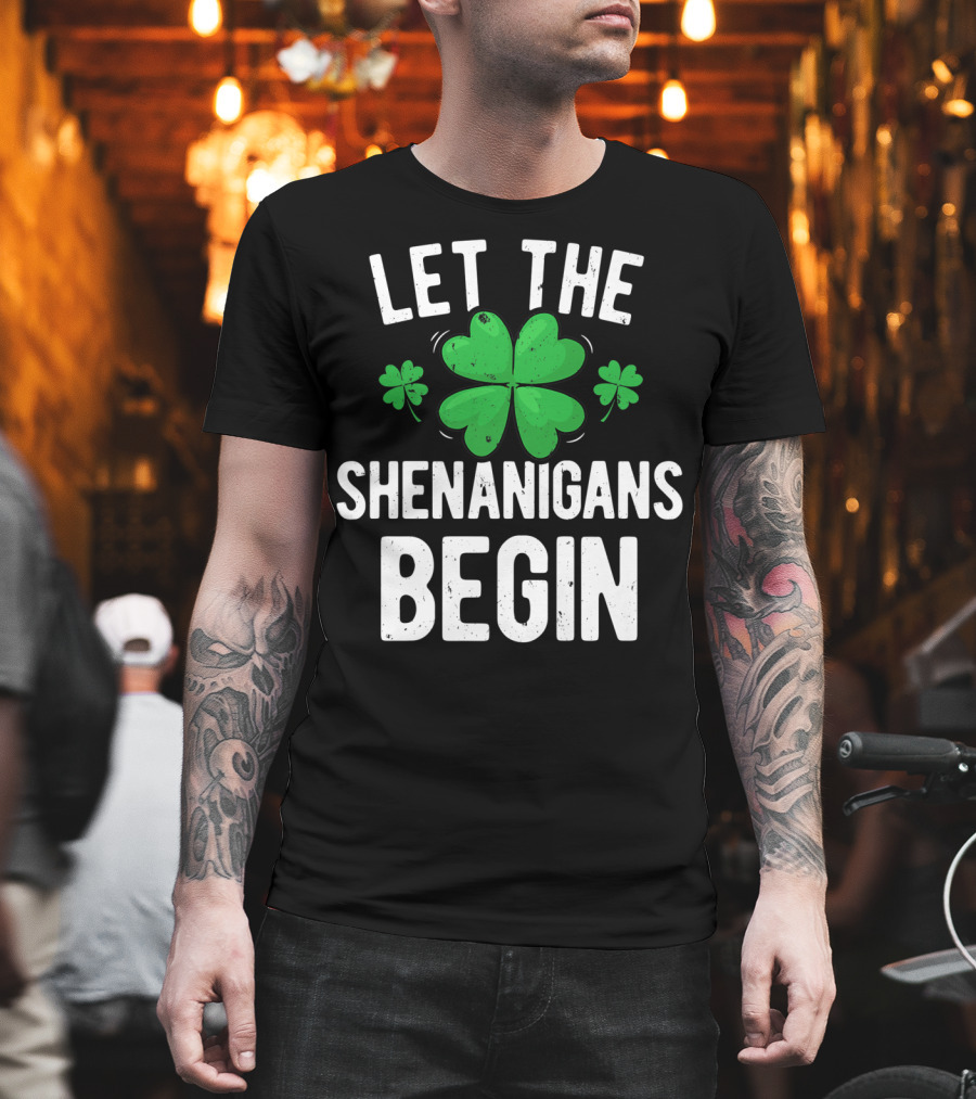 Let The Shenanigans Begin St Patricks Day Shamrock T-Shirt
