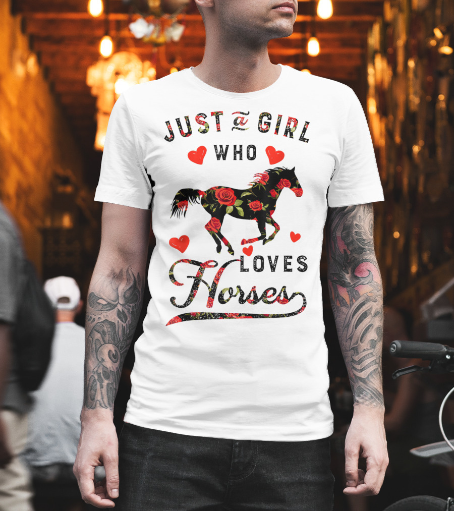 Just A Girl Who Loves Horses With Floral And Heart Accents T-Shirt