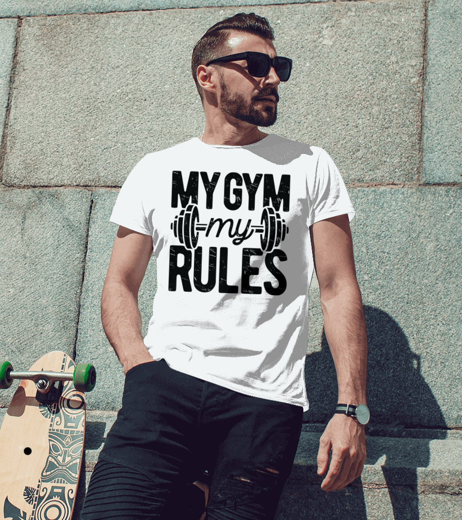 My Gym My Rules Barbell Fitness Class Teacher T-Shirt