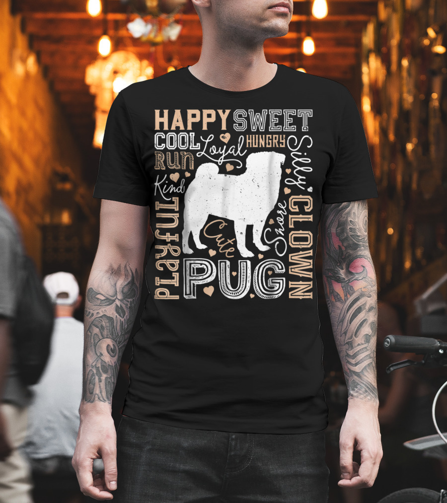 Happy Sweet Cool Loyal Hungry Silly Kind Playful Cute Pug Clown T-Shirt
