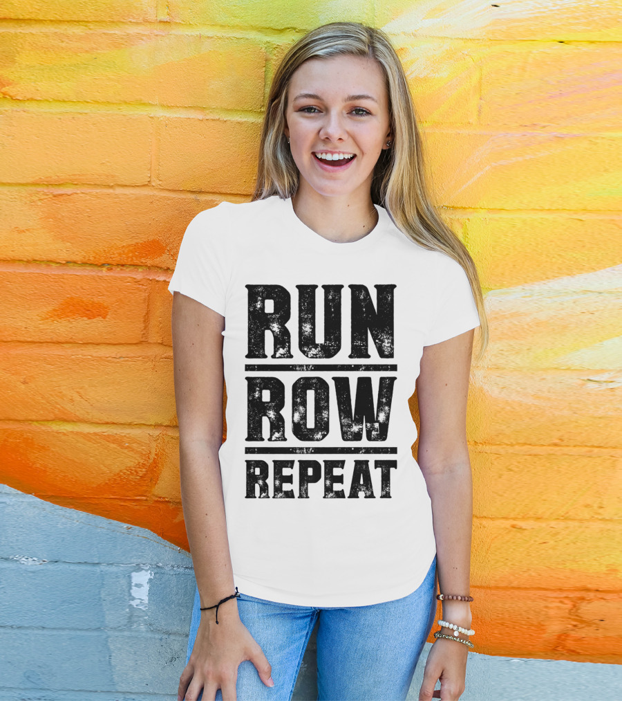 Run Row Repeat Fitness Gym Workout Routine Enthusiast RC T-Shirt