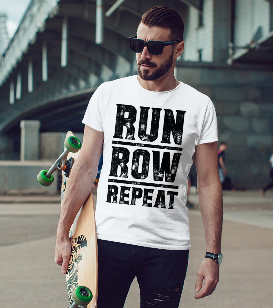 Run Row Repeat Fitness Gym Workout Routine Enthusiast RC T-Shirt
