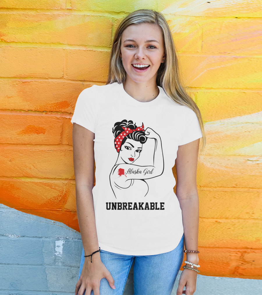 Alaska Girl Unbreakable Tattoo Rosie The Riveter T-Shirt