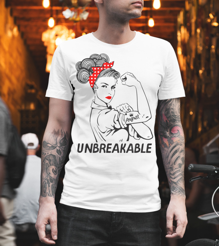 August Strong Girl Unbreakable Rosie the Riveter Style Retro T-Shirt