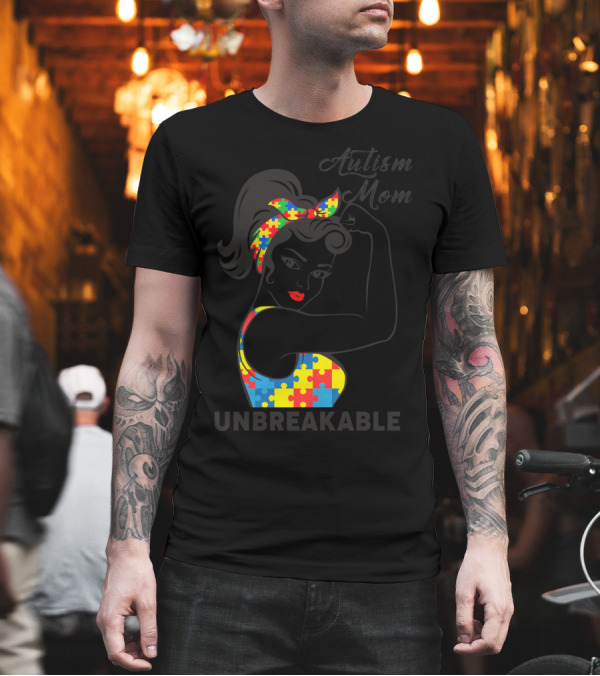 Autism Awareness Autism Mom Unbreakable Puzzle Piece Rosie The Riveter T-Shirt Autism Awareness Autism Mom Unbreakable Puzzle Piece Rosie The Riveter T-Shirt