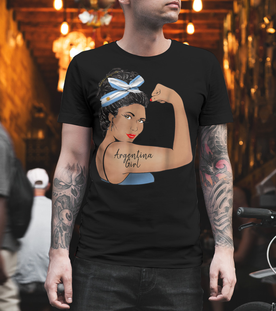 Argentina Girl Unbreakable Rosie the Riveter T-Shirt