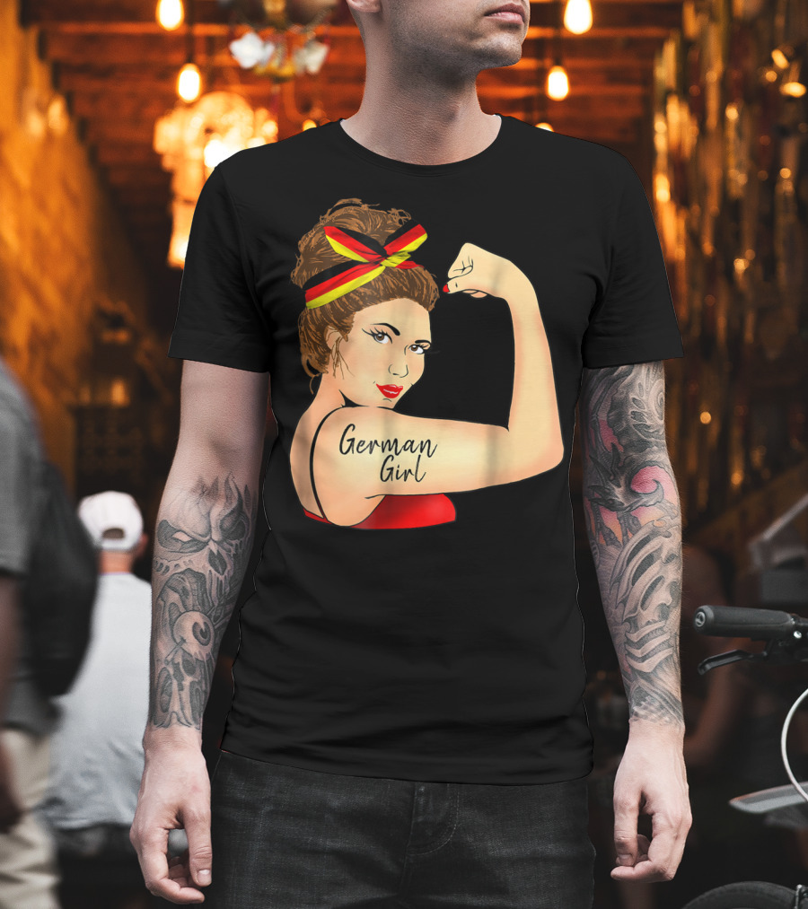 German Girl Unbreakable Rosie The Riveter Empowerment T-Shirt