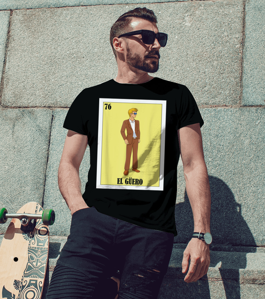 76 El Güero Lotería Card Blonde Guy Spanish T-Shirt