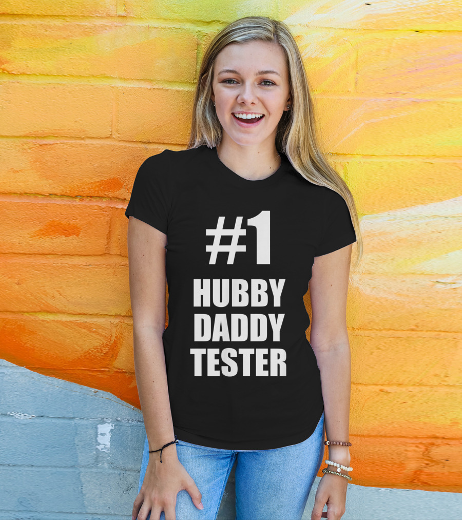 1 Hubby Daddy Tester For Husband And Father T-Shirt