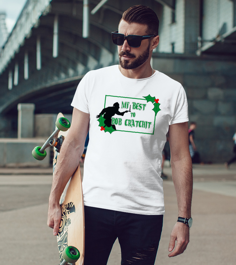 My Best To Bob Cratchit Silhouette With Holly T-Shirt