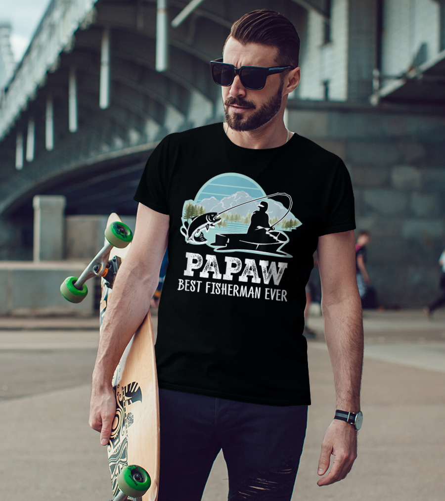 Papaw Best Fisherman Ever Fishing Grandpa T-Shirt