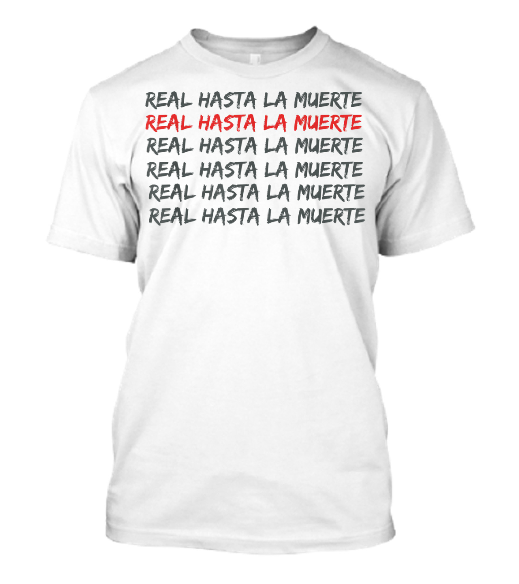 Real Hasta La Muerte Repeated T-Shirt