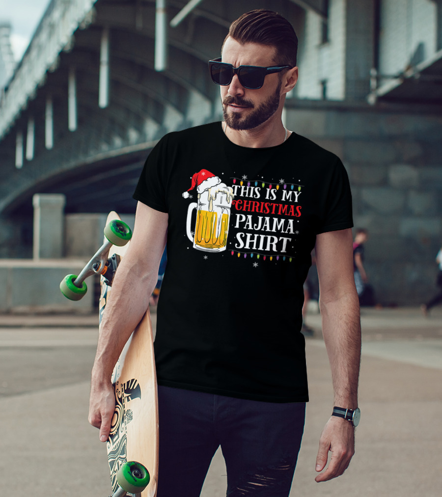 This Is My Christmas Pajama Shirt Beer Santa Hat T-Shirt