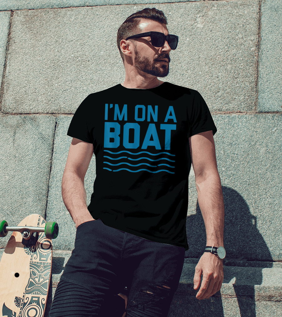I'm On A Boat Blue Wave Funny Cruise T-Shirt