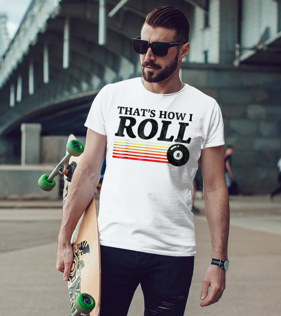 That's How I Roll Pool Billiards 8 Ball Retro Stripes T-Shirt