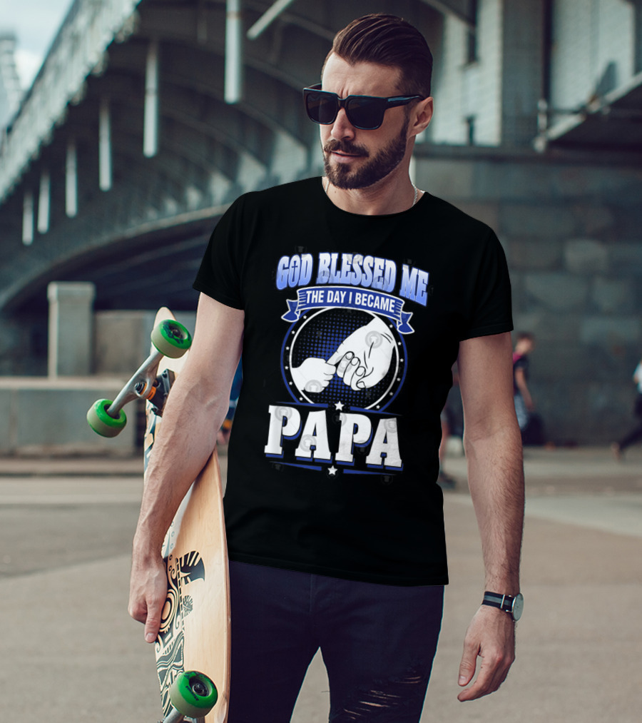 God Blessed Me The Day I Became Papa Hand-Holding T-Shirt