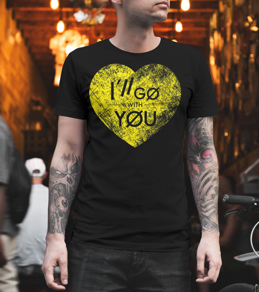 I'll Go With You Yellow Vintage Grunge Heart TOP T-Shirt