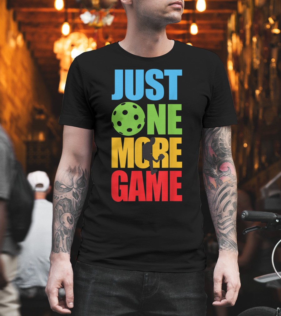 Just One More Game Pickleball Silhouette and Ball T-Shirt