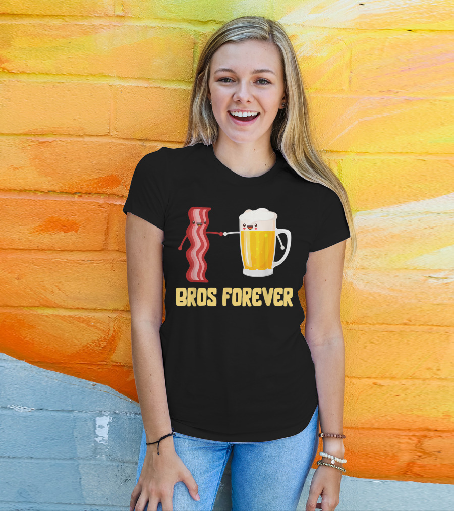 Bros Forever Beer Bacon Funny Food Tees Alcohol T-Shirt