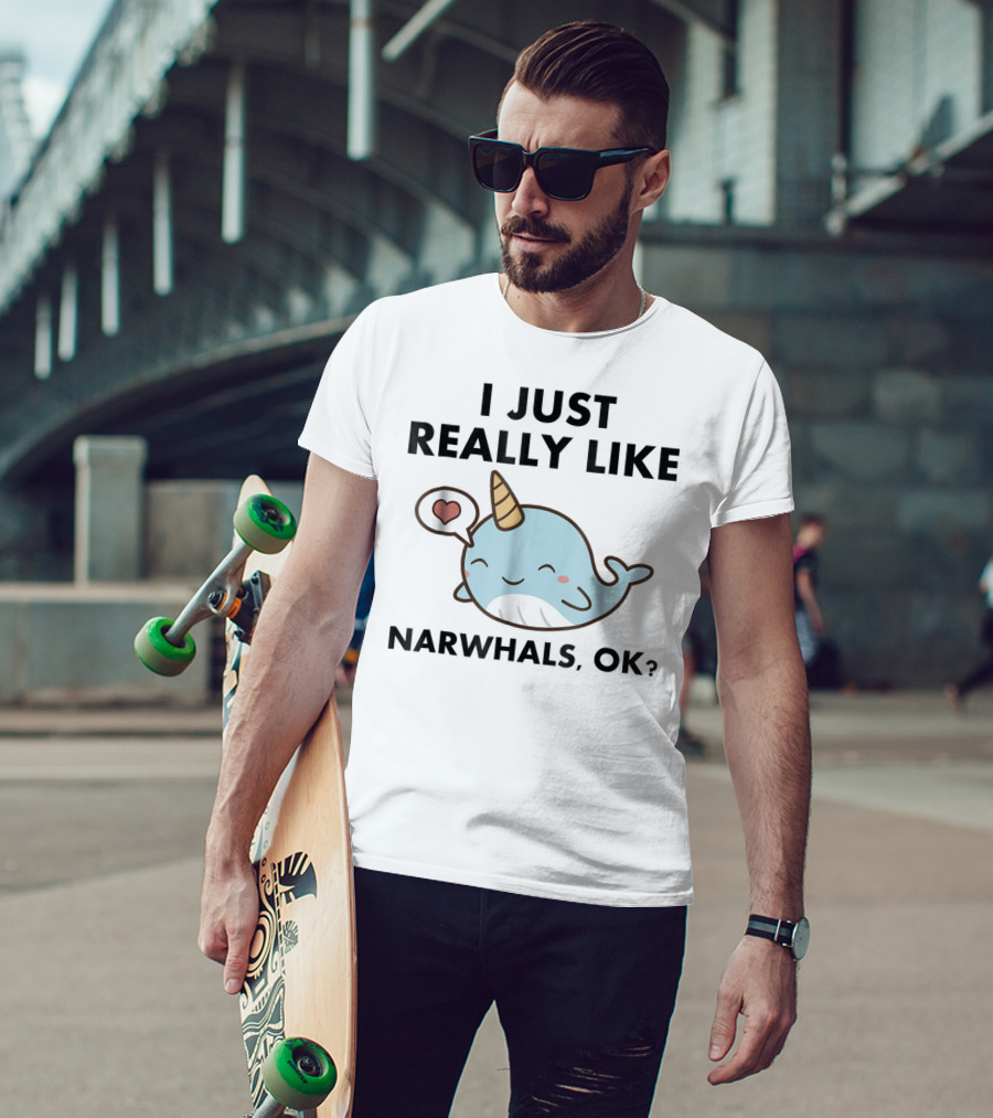 I Just Really Like Narwhals Ok Cute Funny Narwhal With Heart T-Shirt