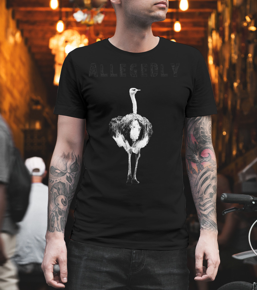 Allegedly Flightless Ostrich Lovers T-Shirt