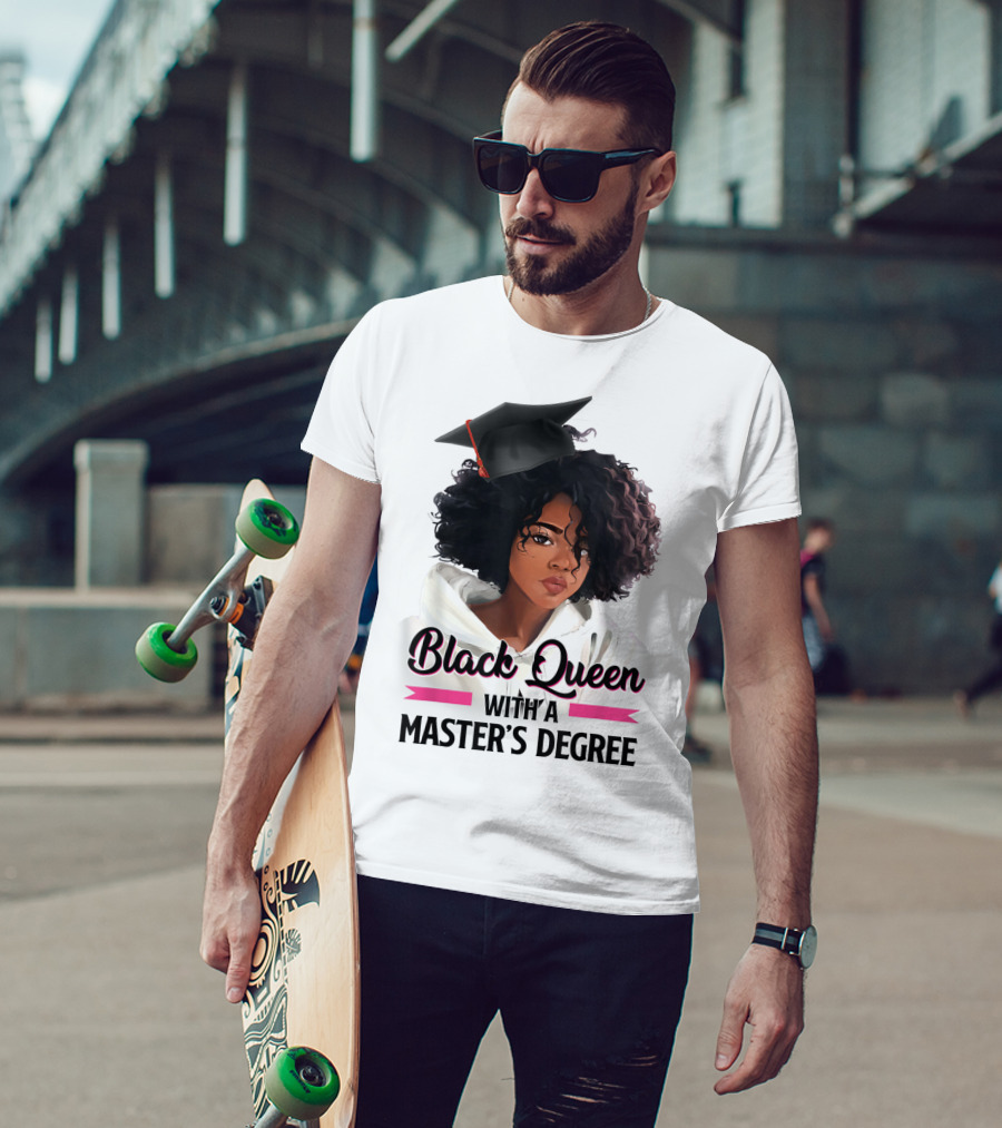 Black Queen With A Master's Degree Graduation T-Shirt