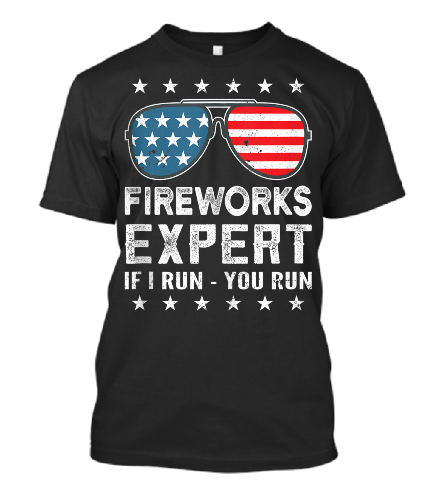 Fireworks Expert If I Run You Run USA Stars And Stripes Sunglasses T-Shirt