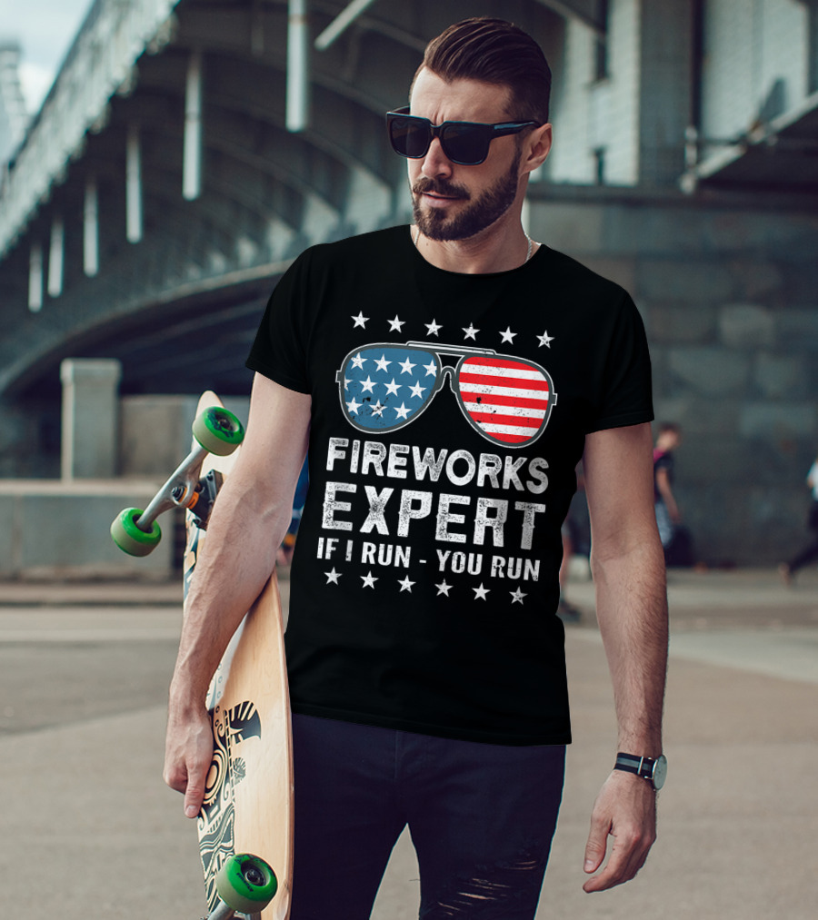 Fireworks Expert If I Run You Run USA Stars And Stripes Sunglasses T-Shirt
